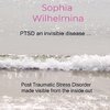 PTSD an invisible disease ...