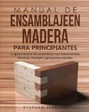 Manual de ensamblajeen madera para principiantes