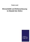 Himmelsbild und Weltanschauung im Wandel der Zeiten