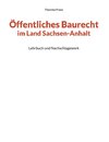 Öffentliches Baurecht im Land Sachsen-Anhalt