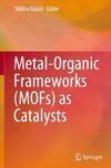 Metal-Organic Frameworks (MOFs) as Catalysts