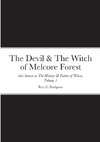 The Devil & The Witch of Melcore Forest also known as The History & Future of Wicca, Volume 1