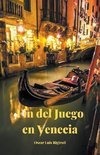 Fin del Juego en Venecia