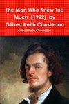 The Man Who Knew Too Much  (1922)  by Gilbert Keith Chesterton