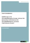 Einführung in die Persönlichkeitspsychologie. Anhand der klassischen Gütekriterien für Persönlichkeitstests und dem Fünf-Faktoren-Modell