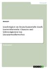 Lesefertigkeit im Deutschunterricht durch Lesewettbewerbe. Chancen und Schwierigkeiten von Literaturwettbewerben