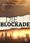 Die Blockade