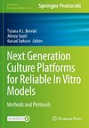 Next Generation Culture Platforms for Reliable In Vitro Models