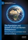 The Foundation and Growth of African Women Entrepreneurs