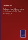 The Monthly Packet of Evening readings for Members of the English Church