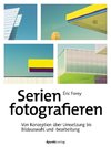 Serien fotografieren