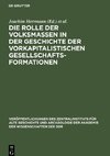 Die Rolle der Volksmassen in der Geschichte der Vorkapitalistischen Gesellschaftsformationen