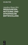 Ressourcennutzung und dynamische Entwicklung