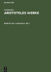 Aristoteles Werke, Band 18, Teil 1, Opuscula, Teil 1
