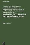 Agroselekt. Reihe 4: Veterinärmedizin, Band 31, Heft 7, Agroselekt. Reihe 4: Veterinärmedizin Band 31, Heft 7