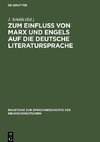 Zum Einfluß von Marx und Engels auf die deutsche Literatursprache