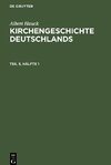 Kirchengeschichte Deutschlands, Teil 5, Hälfte 1, Kirchengeschichte Deutschlands Teil 5, Hälfte 1