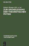 Zur Grundlegung der theoretischen Physik