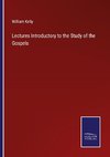 Lectures Introductory to the Study of the Gospels