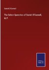 The Select Speeches of Daniel O'Connell, M.P.