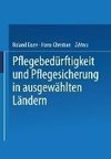 Pflegebedürftigkeit und Pflegesicherung in ausgewählten Ländern