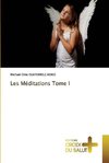 Les Méditations Tome I