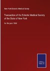 Transaction of the Eclectic Medical Society of the State of New York