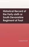 Historical Record of the Forty-sixth or South Devonshire Regiment of Foot