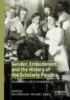 Gender, Embodiment, and the History of the Scholarly Persona