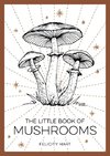 The Little Book of Mushrooms