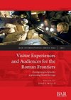 Visitor Experiences and Audiences for the Roman Frontiers