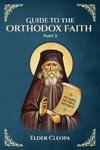 Guide to the Orthodox Faith Part 2