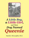 A Little Boy, a Little Girl, and Their Dog Named Queenie