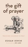 The Gift of Prayer