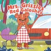 Mrs. Grizzles Red Galoshes