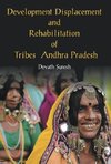 Development Displacement and Rehabilitation of Tribes in Andhra Pradesh