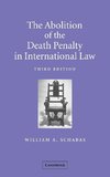 The Abolition of the Death Penalty in International Law