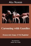 Carousing with Gazelles