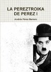 LA PEREZTROIKA DE PEREZ 1