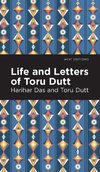 Life and Letters of Toru Dutt