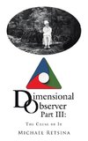 Dimensional Observer Part Iii