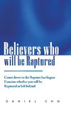 Believers who will be Raptured