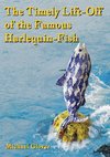 The Timely Lift-Off of the Famous Harlequin-Fish