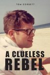 A CLUELESS REBEL