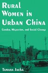 Jacka, T: Rural Women in Urban China: Gender, Migration, and