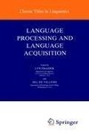 Language Processing and Language Acquisition