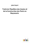 Traité de l'Équilibre des Voutes et de la Construction des Ponts en Maçonnerie