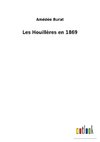 Les Houillères en 1869