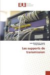 Les supports de transmission