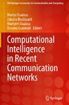 Computational Intelligence in Recent Communication Networks